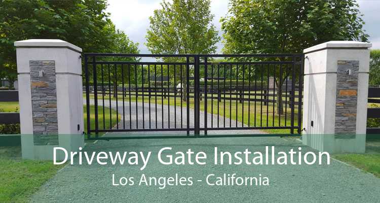 Driveway Gate Installation Los Angeles - California