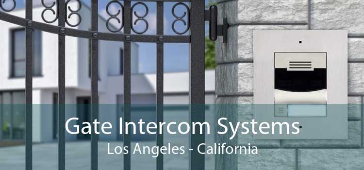 Gate Intercom Systems Los Angeles - California