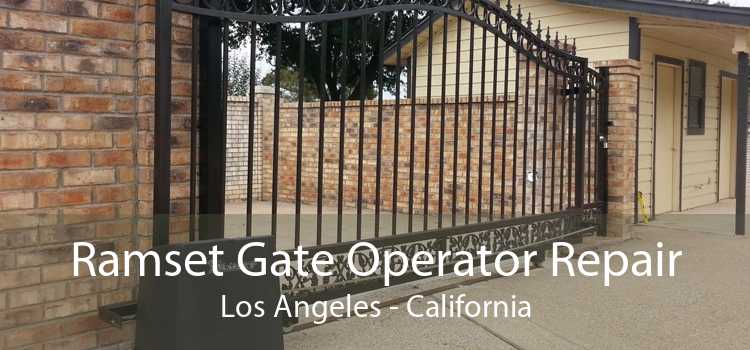 Ramset Gate Operator Repair Los Angeles - California