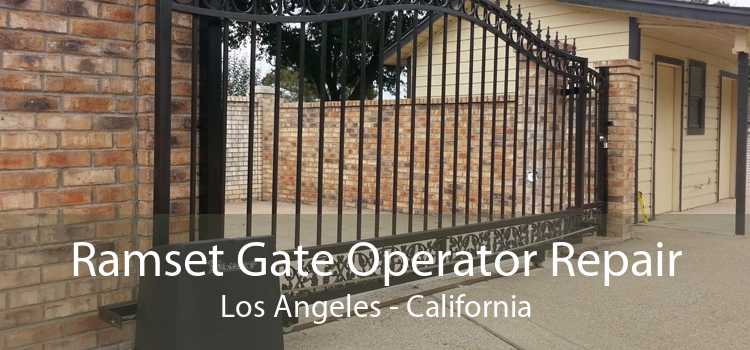 Ramset Gate Operator Repair Los Angeles - California
